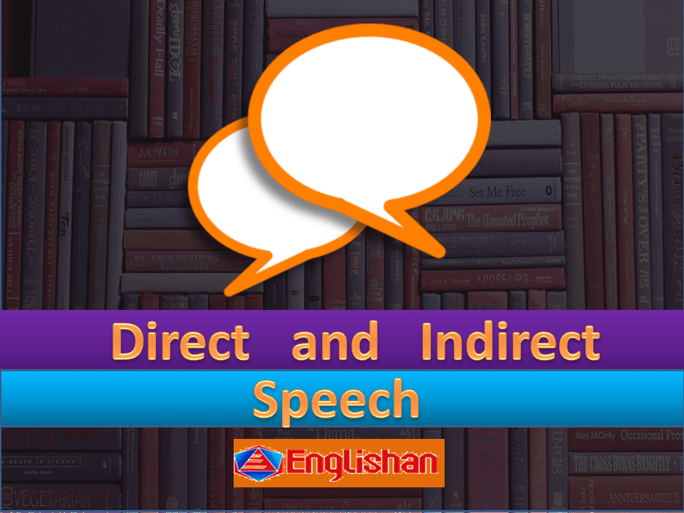 Direct Speech is the exact words spoken by someone. It is enclosed within quotation marks .Indirect Speech is when we report what someone else has said.