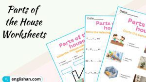 Parts of the House Worksheets and Exercises
