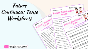 4 Future Continuous Tense Worksheets with Answers