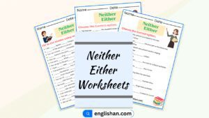Neither Either Worksheets and Exercises