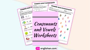 Consonants and Vowels Sounds Worksheets. Vowels and Consonants Worksheets