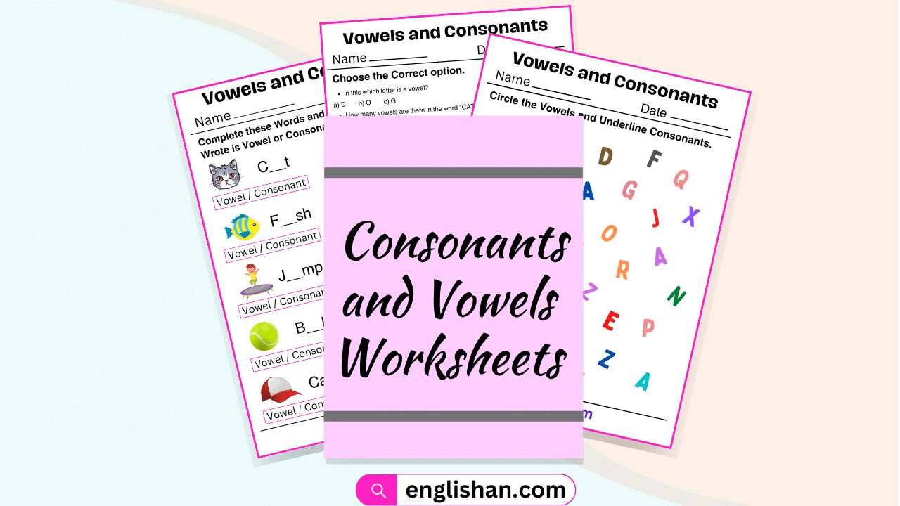 Consonants and Vowels Sounds Worksheets. Vowels and Consonants Worksheets