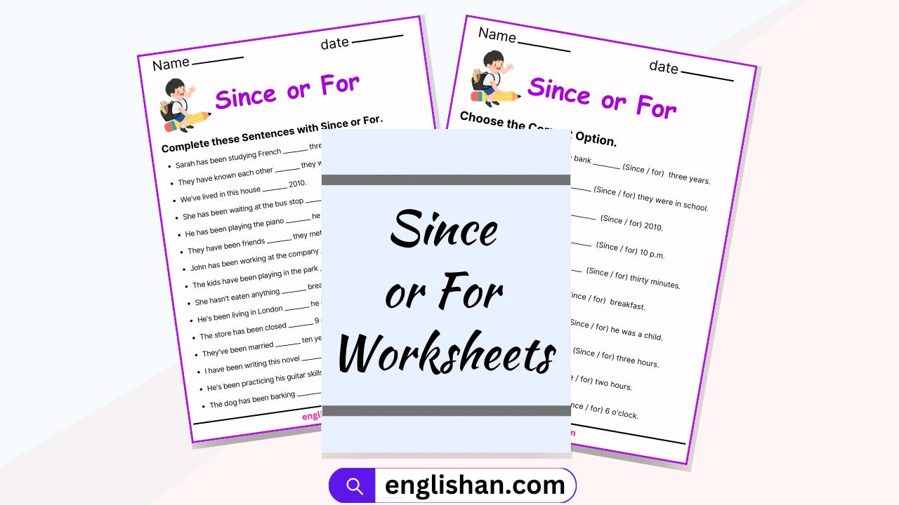 Since and For Worksheets and Exercises. Since or For Worksheets. For or Since Worksheets