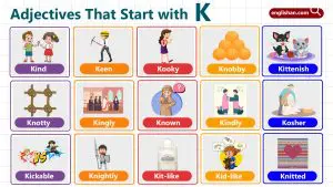 Adjectives that start with K like kind, keen, and knowledgeable used to describe people and actions in English.