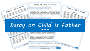 Child is Father Essay – 10 Lines, 250 Words, and 500 Words