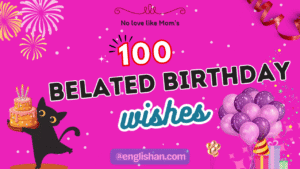 100 Belated Happy Birthday Wishes with Images to Share