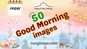 Friday Good Morning Wishes with uplifting quotes and images for WhatsApp, Instagram, and Facebook