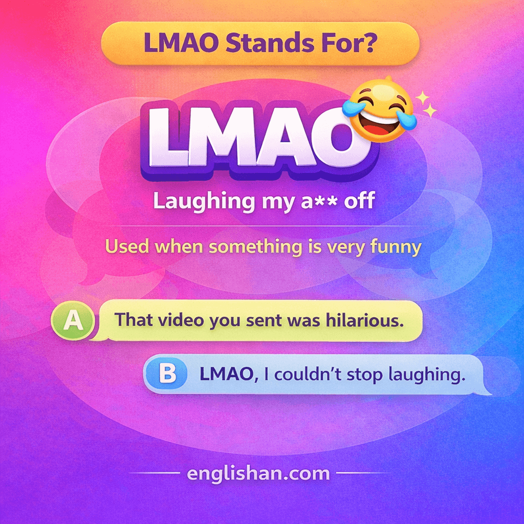 LMAO stands for in texts, it means laughing my a** off in casual online chat.