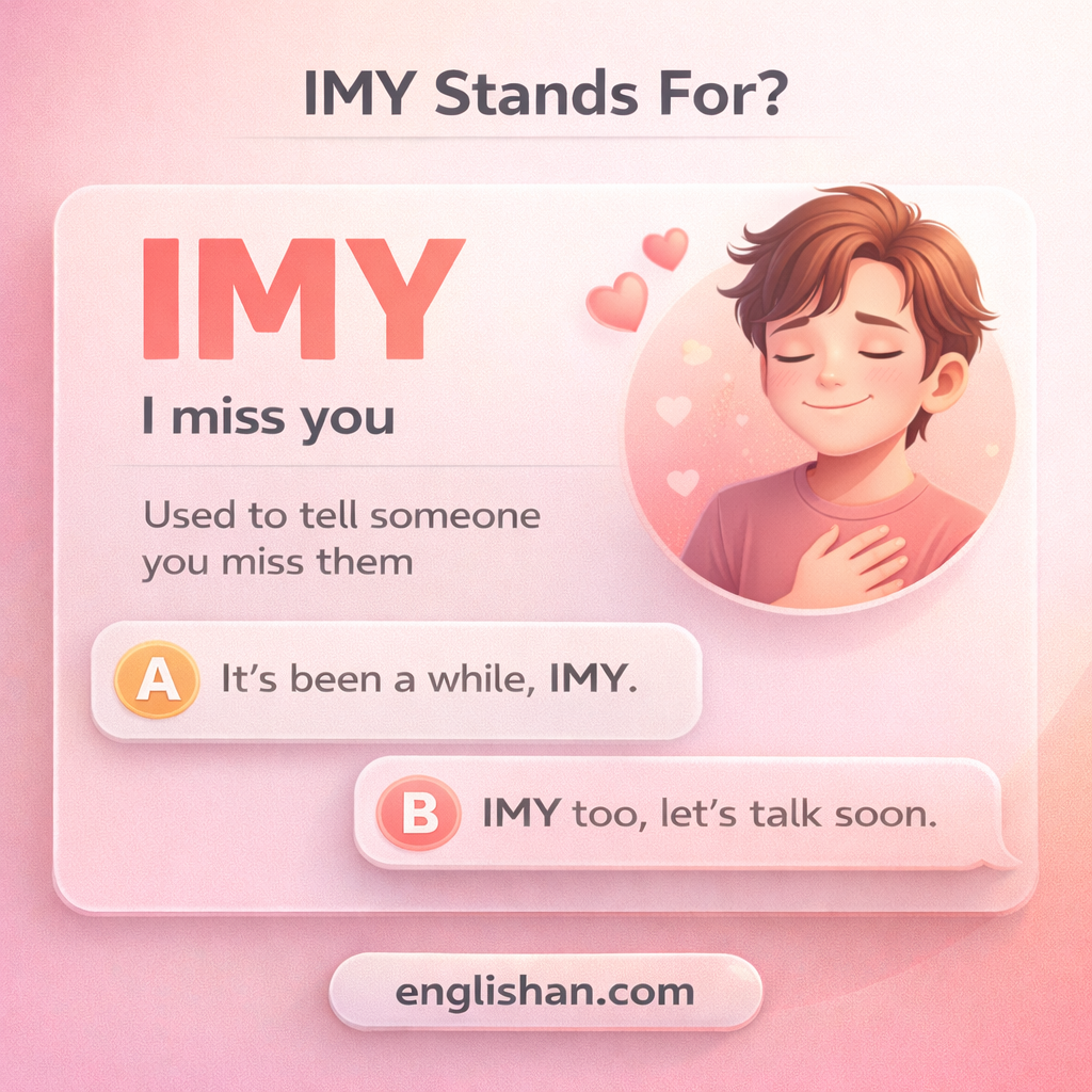IMY meaning in text, where IMY means I miss you in text messages and online chat.