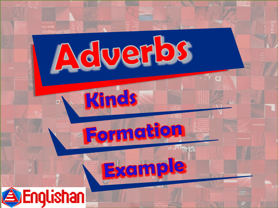 Adverbs are words that give us more information about verbs.here are Adverbs with Rules, Examples and Exercises.Download Adverbs Flashcards.