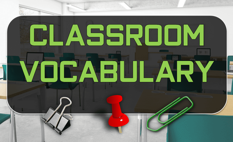 Classroom Vocabulary with images and Flashcards