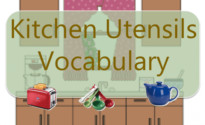 Kitchen Utensils Vocabulary with images and Flashcards