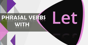 Phrasal Verbs with let with Sentences and Meanings Download PDF Lesson