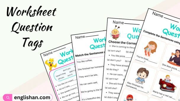 Worksheet Question Tags: Use of Question Tags in Sentences