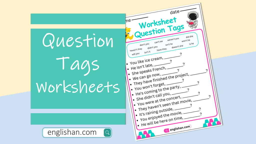 Worksheet Question Tags: Use of Question Tags in Sentences