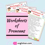 Worksheets of Pronouns. How to use pronouns in Sentences