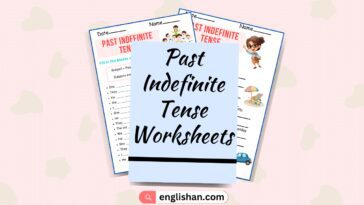 25 Sentences using Past Indefinite Tense Worksheets. How to use Past Indefinite Tense in Sentences.