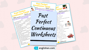 Past Perfect Continuous Tense Worksheets and Exercises