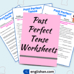 20 Sentences using Past Perfect Tense Worksheets. How to use Past Perfect Tense in Sentences.