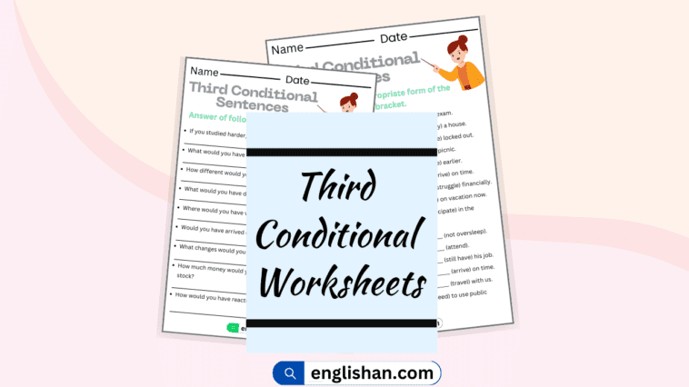 Third Conditional Worksheets and Exercises