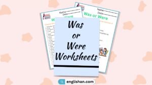 Was or Were Worksheets. Use of Was Were in Sentences.