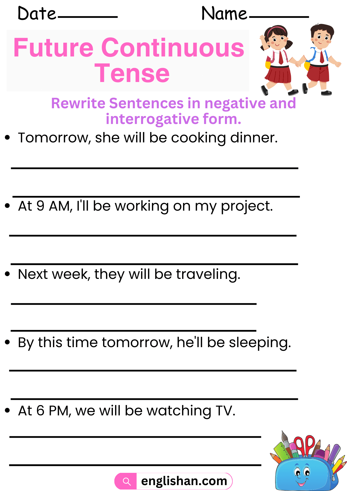 20 Sentences using Future Continuous tense Worksheet. Rewrite Sentences in Negative and Interrogative form.