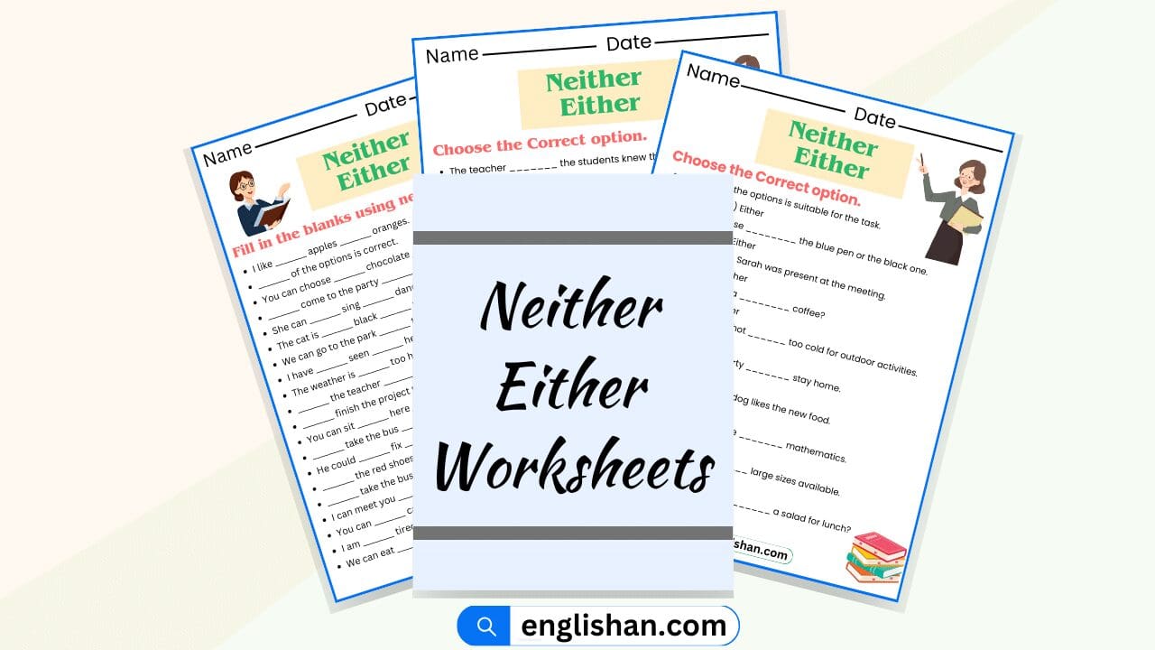 Neither Either Worksheets and Exercises