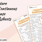 Future Perfect Continuous Tense Worksheets and Exercises