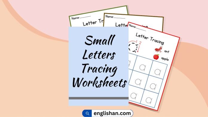 Small Letters Tracing Worksheets A-Z with PDF.