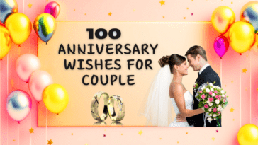100 Anniversary Wishes for Couple