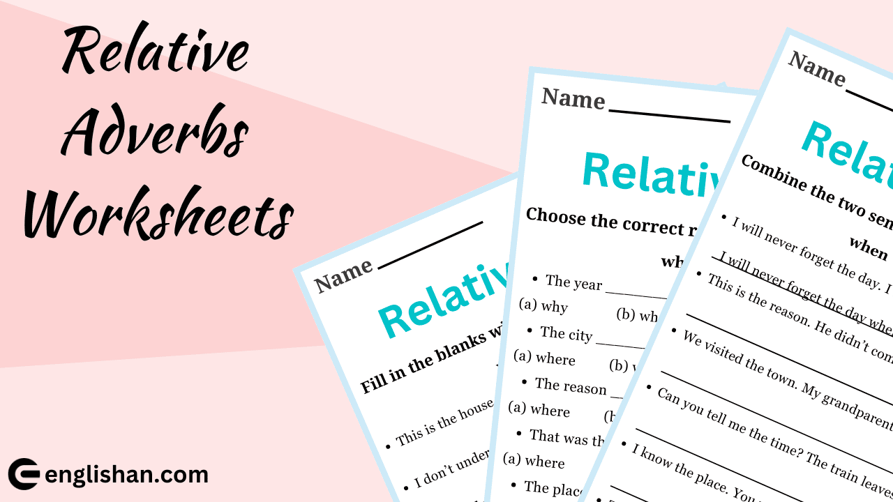 Relative Adverbs Worksheets with Answers