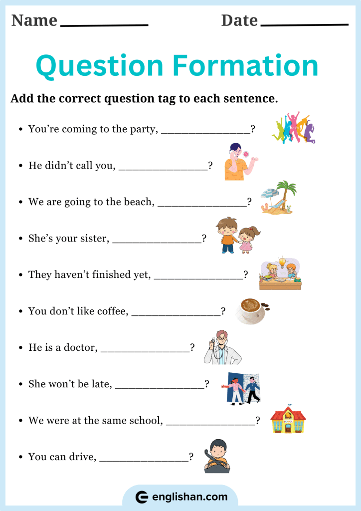 Add the correct question tag to sentences and practice English question formation with grammar exercises