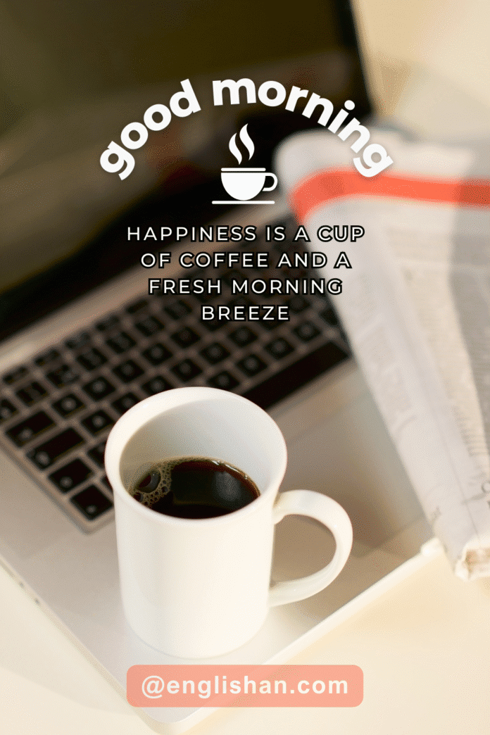 400 Heartfelt Good Morning Coffee Wishes with Images 2026