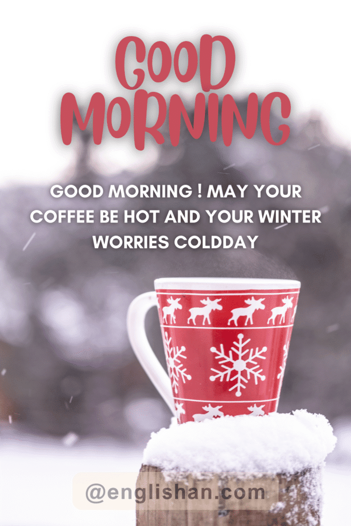 600+ Heartfelt Good Morning Winter Wishes with Images 2026