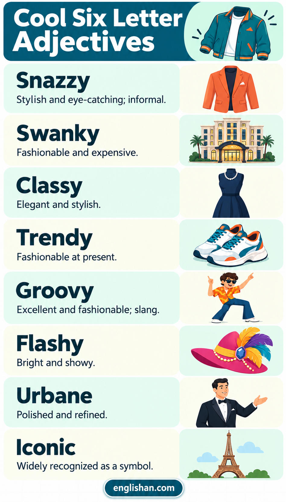 Cool 6 Letter Adjectives for stylish looks name snazzy, swanky, classy, trendy, flashy, and urbane.
